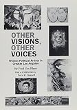 Von Blum, Paul: Other Visions, Other Voices: Women Political Artists in Greater Los Angeles Von Blum, Paul: Other Visions, Other Voices: Women Political Artists in Greater Los Angeles