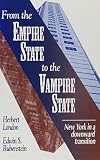 London, Herbert I.: From the Empire State to the Vampire State: New York in a Downward Transition