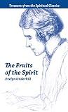 Underhill, Evelyn: Fruits of the Spirit