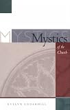 Underhill, Evelyn: The Mystics of the Church