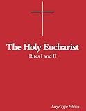 Guilbert, Charles Mortimer: Holy Eucharist Rites I & II