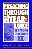 Alling, Roger: Preaching Through the Year of Luke: Sermons That Work IX