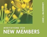 McInerney, June J.: Meditations for New Members McInerney, June J.: Meditations for New Members