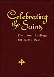 Webber, Christopher L.: Celebrating the Saints: Devotional Readings Saints' Days Webber, Christopher L.: Celebrating the Saints: Devotional Readings Saints' Days