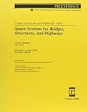 American Society of Mechanical Engineers: Smart Structures and Materials 1995: Smart Systems for Bridges, Structures, and Highways 28 February, 2-3 March 1995, San Diego, California American Society of Mechanical Engineers: Smart Structures and Materials 1995: Smart Systems for Bridges, Structures, and Highways 28 February, 2-3 March 1995, San Diego, California