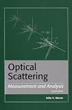 Stover, John C.: Optical Scattering: Measurement and Analysis Stover, John C.: Optical Scattering: Measurement and Analysis