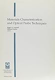 Lessard, Roger A.: Materials Characterization and Optical Probe Techniques: Proceedings of a Conference Held 27-30 July 1997 San Diego, California
