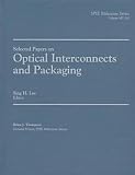 Lee, S. H.: Selected Papers on Optical Interconnects and Packaging Lee, S. H.: Selected Papers on Optical Interconnects and Packaging