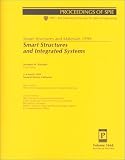 Society of Photo-Optical Instrumentation Engineers: Smart Structures and Integrated Systems: Proceedings of Spie 1-4 March 1999 Newport Beach, California