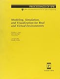 Faust, Nick L.: Modeling, Simulation, And Visualization For Real And Virtual Environments: 7-8 April 1999, Orlando, Florida