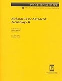 Society of Photo-Optical Instrumentation Engineers: Airborne Laser Advanced Technology II: Proceedings of Spie, 5-7 April 1999, Orlando, Florida