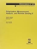 Goldstein, Dennis, H.: Polarization: Measurement, Analysis, and Remote Sensing II  Proceedings 19-21 July 1999, Denver, Colorado