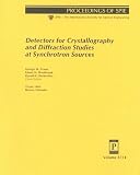 Society of Photo-Optical Instrumentation Engineers: Detectors for Crystallography and Diffraction Studies at Synchrotron Sources: 19 July 1999 Denver, Colorado