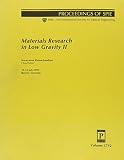 Ramachandran, Narayanan: Materials Research in Low Gravity II: 19-21 July 1999 Denver, Colorado