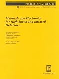 Longshore, Randolph E.: Materials and Electronics for High-Speed and Infrared Detectors: Proceedings of Spie 19-20 and 23 July 1999 Denver, Colorado