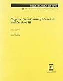 Kafafi, Zakya H.: Organic Light-Emitting Materials and Devices III: Proceddings of Spie 19-21 July 1999 Denver, Colorado