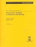 Prokhorov, Alexander M.: Alt'98 Selected Papers on Novel Laser Methods in Medicine and Biology Prokhorov, Alexander M.: Alt'98 Selected Papers on Novel Laser Methods in Medicine and Biology