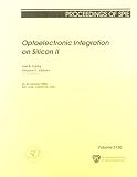 Jabbour, Ghassan E.: Optoelectronic Integration on Silicon II: 25-26 January 2005, San Jose, California, USA