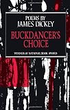 Dickey, James: Buckdancer's Choice Dickey, James: Buckdancer's Choice