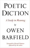 Barfield, Owen: Poetic Diction: A Study in Meaning Barfield, Owen: Poetic Diction: A Study in Meaning