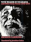 Cohen, Jonathan: With Walker in Nicaragua and Other Early Poems 1949-1954 Cohen, Jonathan: With Walker in Nicaragua and Other Early Poems 1949-1954