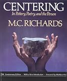 Richards, Mary Caroline: Centering in Pottery, Poetry, and the Person