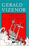 Vizenor, Gerald: The Heirs of Columbus Vizenor, Gerald: The Heirs of Columbus