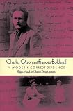 Olson, Charles: Charles Olson and Frances Boldereff: A Modern Correspondence