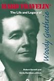 Davidson, Emily: Hard Travelin: The Life and Legacy of Woody Guthrie