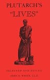 White, John S.: Plutarch's Lives