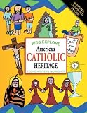 [???]: Kids Explore America's Catholic Heritage