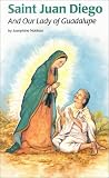 Nobisso, Josephine: Saint Juan Diego and Our Lady of Guadalupe