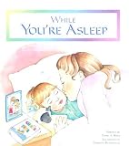 Sites, Terry A.: While You're Asleep