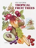 Mohlenbrock: You Can Grow Tropical Fruit Trees
