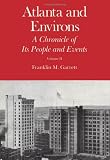 Garrett, Franklin M.: Atlanta and Environs: A Chronicle of Its People and Events
