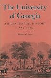 Dyer, Thomas G.: The University of Georgia: A Bicentennial History, 1785-1985
