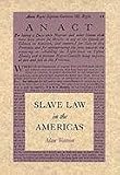 Watson, Alan: Slave Law in the Americas