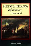 Dowling, William C.: Poetry and Ideology in Revolutionary Connecticut