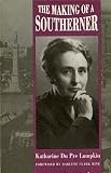 Lumpkin, Katharine Du Pre: The Making of a Southerner