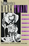 Twain, Mark: The Bible According to Mark Twain: Writings on Heaven, Eden, and the Flood
