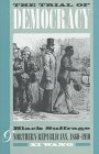 Wang: The Trial of Democracy: Black Suffrage and Northern Republicans, 1860-1910 Wang: The Trial of Democracy: Black Suffrage and Northern Republicans, 1860-1910