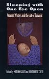 Kallet, Marilyn: Sleeping With One Eye Open: Women Writers and the Art of Survival Kallet, Marilyn: Sleeping With One Eye Open: Women Writers and the Art of Survival