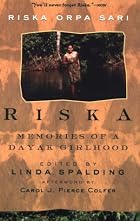 Riska: Memories of a Dayak Girlhood by Riska&hellip;