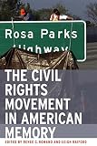 Romano, Renee Christine: The Civil Rights Movement in American Memory Romano, Renee Christine: The Civil Rights Movement in American Memory
