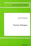 Weinberger, David: Nuclear Dialogues