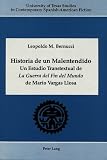 Bernucci, Leopoldo M.: Historia De UN Malentendido: UN Estudio Transtextual De LA Guerra Del Fin Del Mundo De Mario Vargas Llosa