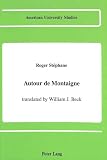 Stephane, Roger: Autour De Montaigne