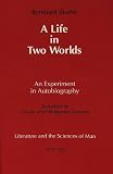 Hannum, Hunter: A Life in Two Worlds: An Experiment in Autobiography