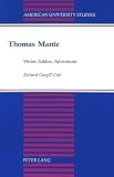 Thomas Mante: Writer, Soldier, Adventurer (0820422592) by Cole, Richard Cargill Cole, Richard Cargill: Thomas Mante: Writer, Soldier, Adventurer