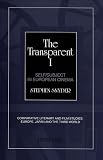 Snyder, Stephen: The Transparent I: Self/Subject in European Cinema Snyder, Stephen: The Transparent I: Self/Subject in European Cinema